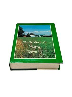 History of Vespra Township 1987 Book HC DJ 1987 ON Genealogy Barrie ON